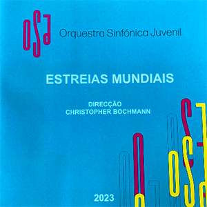 Orquestra Sinfónica Juvenil · Estreias Mundiais 2023 · Capa